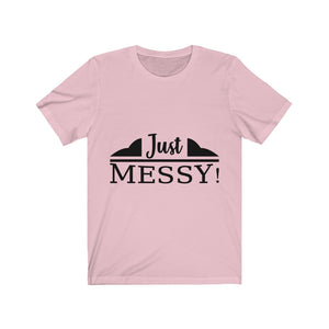 "Messy"