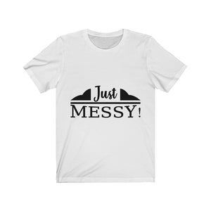 "Messy"